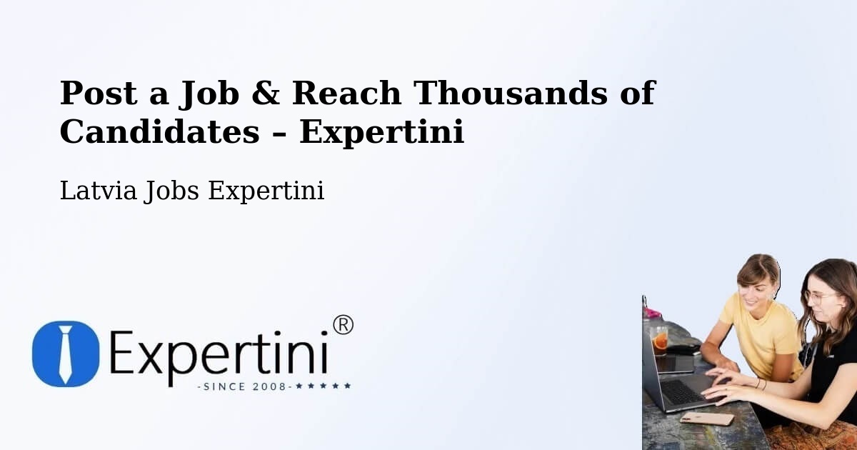 Post a Job in Nīca – Hire the Right Talent - Nīca, Latvia Jobs Expertini