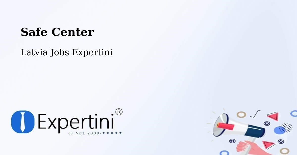 Safety Center – Nīca - Latvia Jobs Expertini